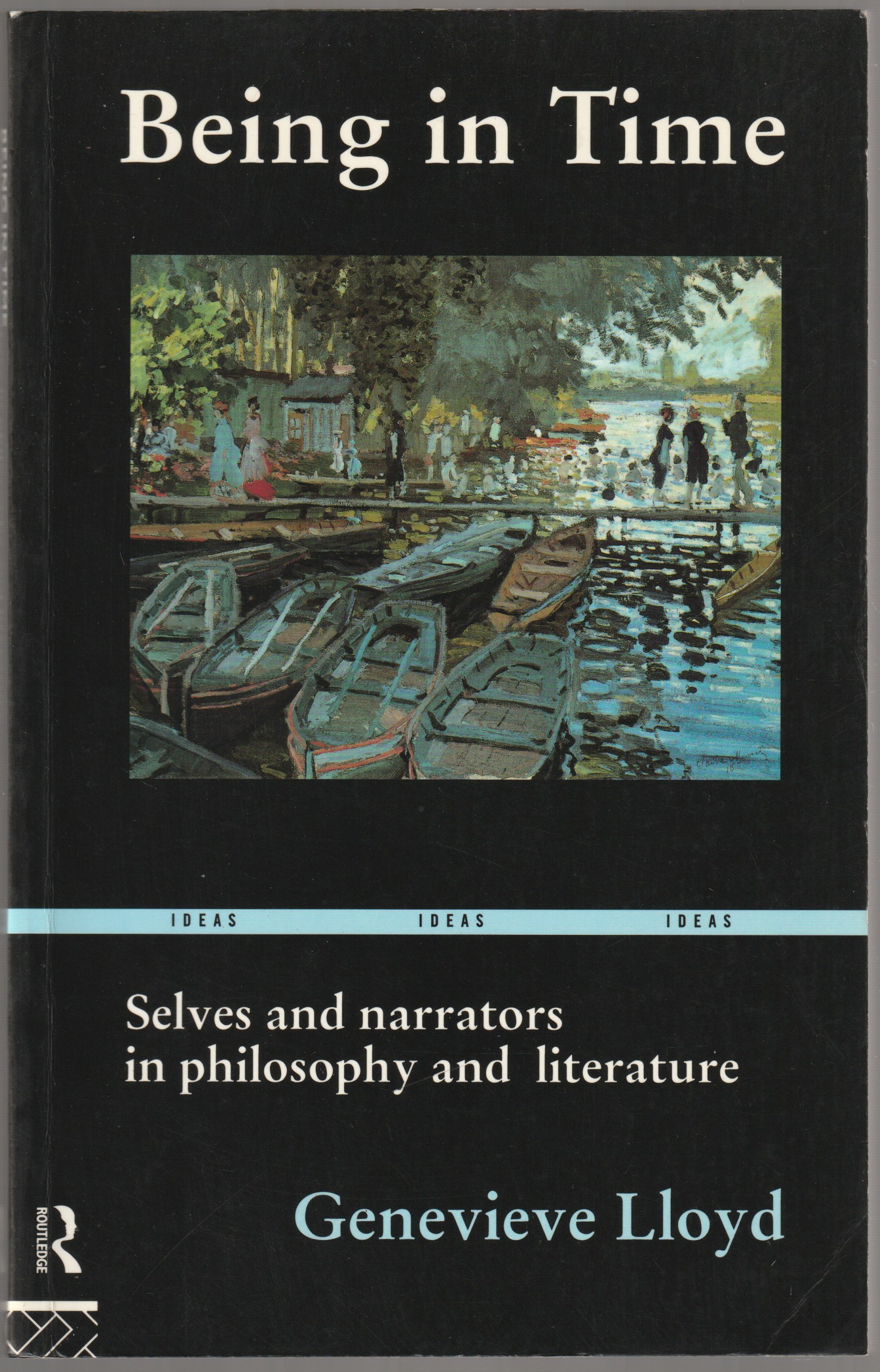 Being in time : selves and narrators in philosophy and literature. Being in time : selves and narrators in philosophy and literature.
