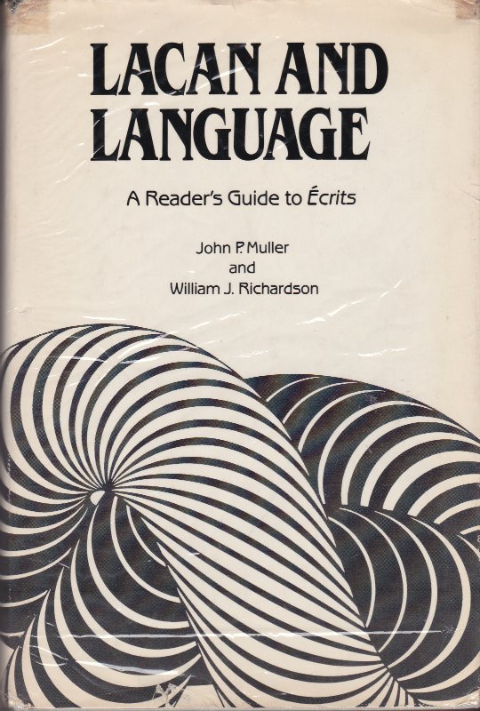 Lacan and language : a reader's guide to Ecrits Lacan and language : a reader's guide to Ecrits