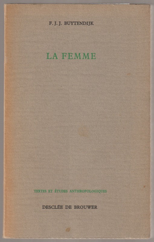 La femme : ses modes d'etre, de paraetre, d'exister La femme : ses modes d'etre, de paraetre, d'exister