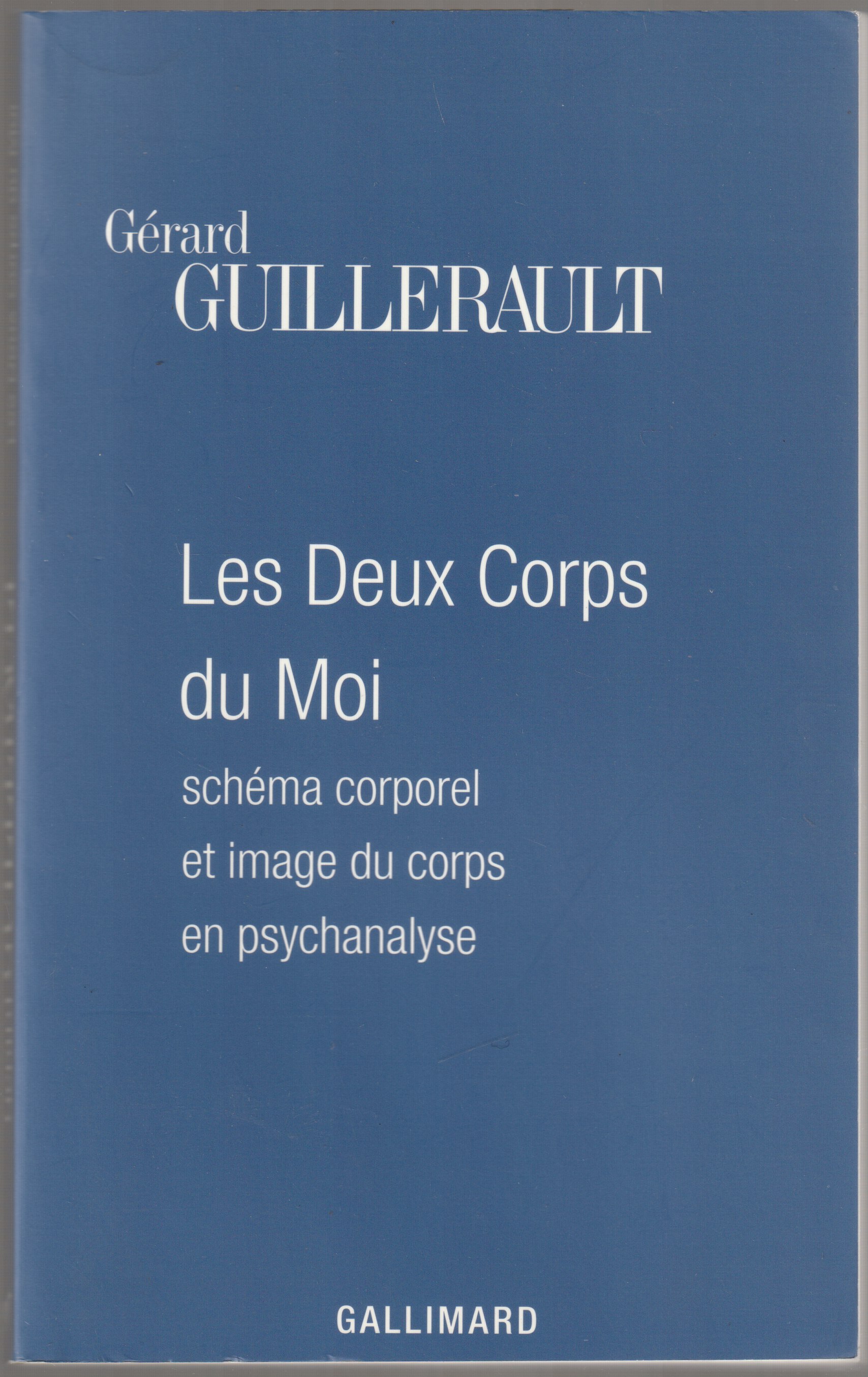Les Deux corps du moi : schema corporel et image du corps en psychanalyse. Les Deux corps du moi : schema corporel et image du corps en psychanalyse.