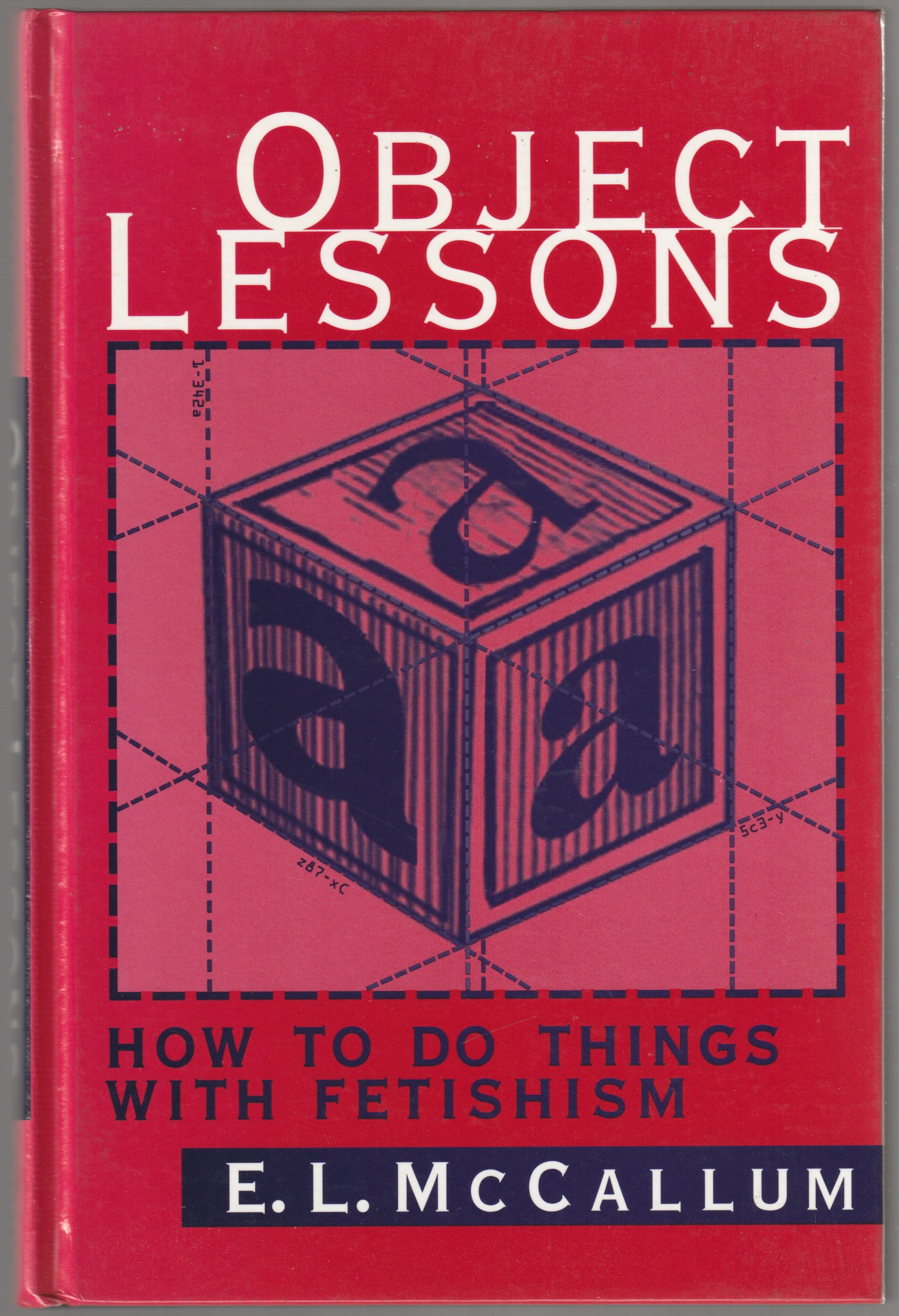 Object lessons : how to do things with fetishism. Object lessons : how to do things with fetishism.