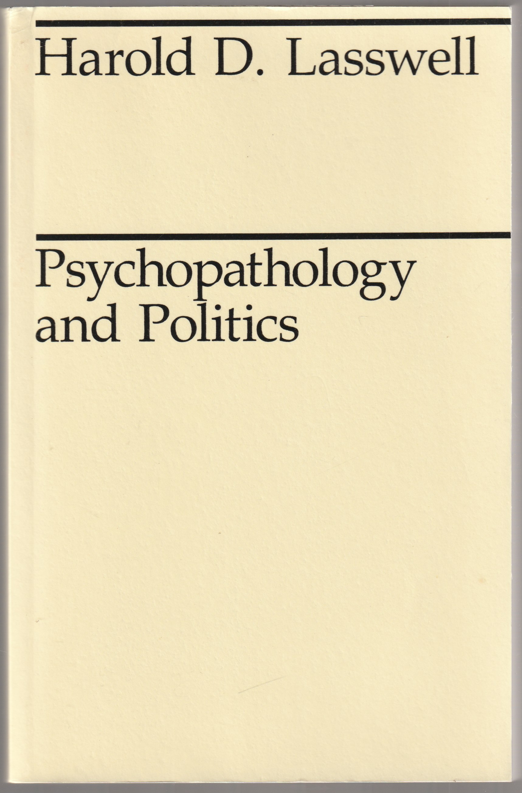 Psychopathology and politics. Psychopathology and politics.