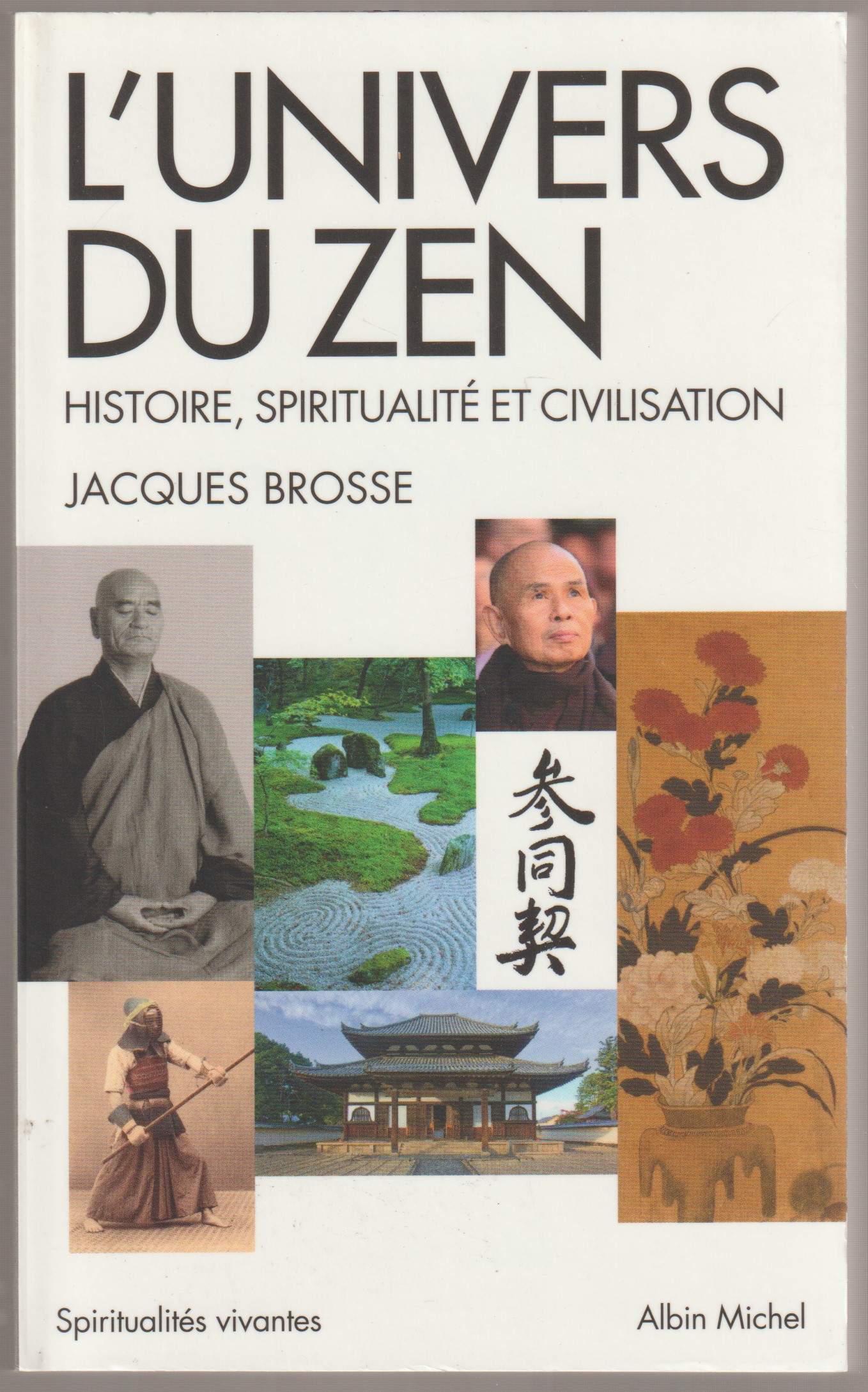 L'univers du zen : histoire, spiritualite et civilisation.