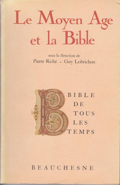 Le Moyen Age et la Bible Le Moyen Age et la Bible
