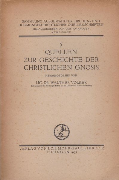 Quellen zur Geschichte der christlichen Gnosis Quellen zur Geschichte der christlichen Gnosis