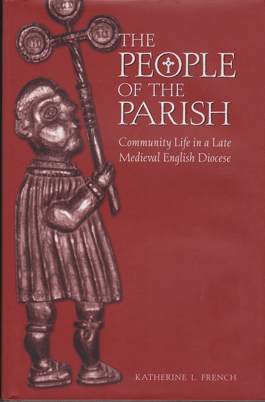 The people of the parish : community life in a late medieval English diocese The people of the parish : community life in a late medieval English diocese