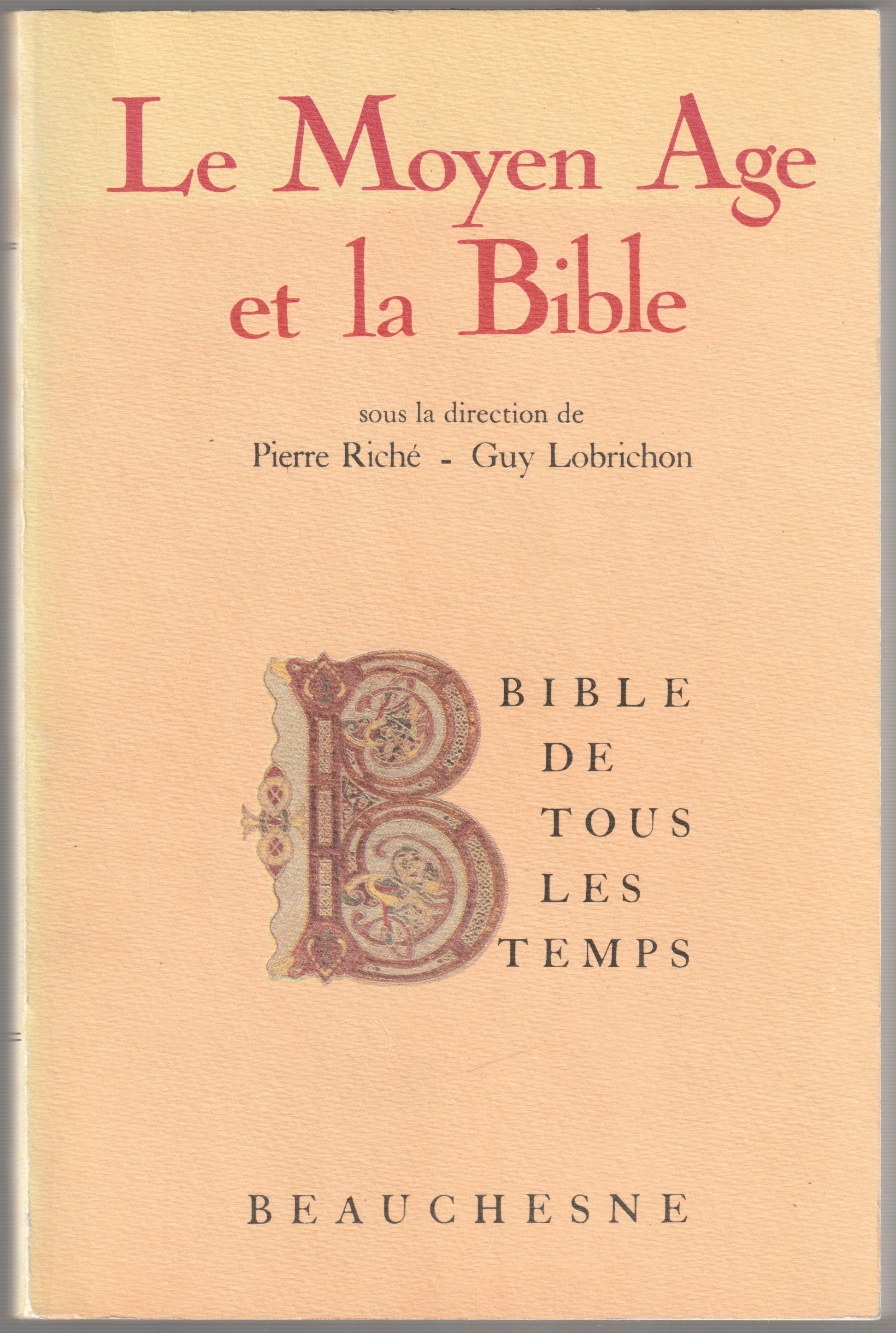 Le Moyen Age et la Bible. Le Moyen Age et la Bible.