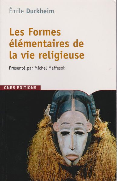 Les formes elementaires de la vie religieuse : le systeme totemique en Australie Les formes elementaires de la vie religieuse : le systeme totemique en Australie