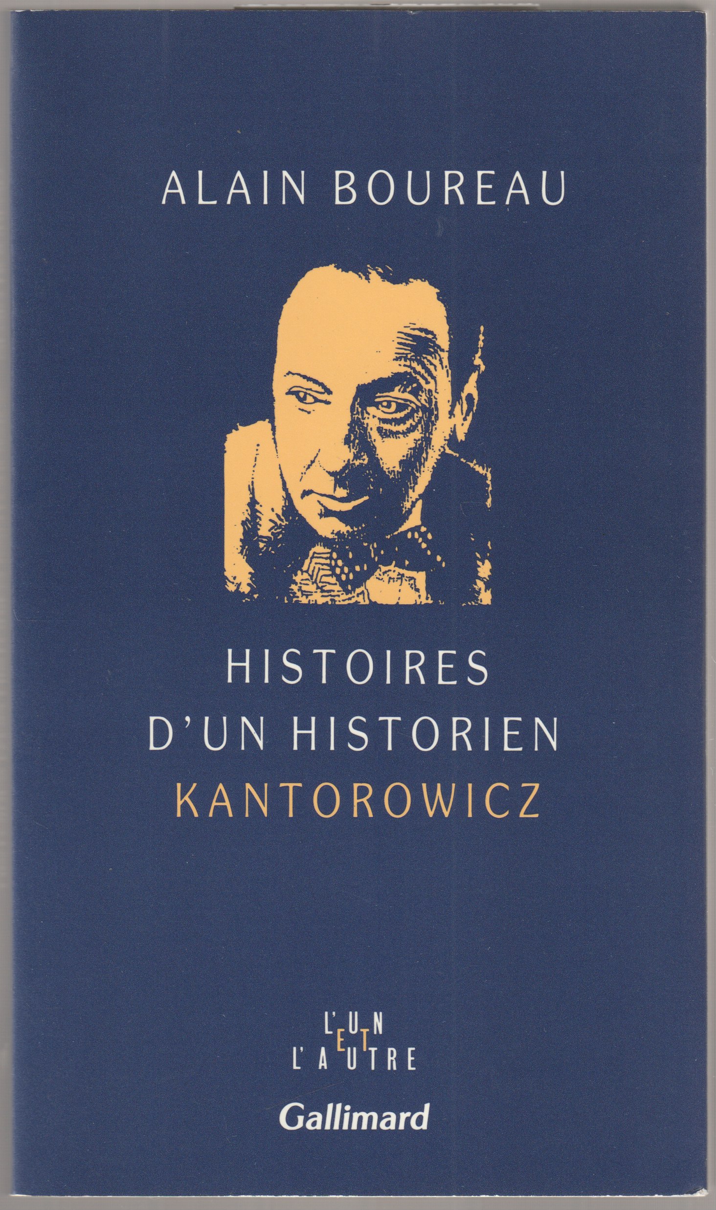 Histoires d'un historien : Kantorowicz. Histoires d'un historien : Kantorowicz.