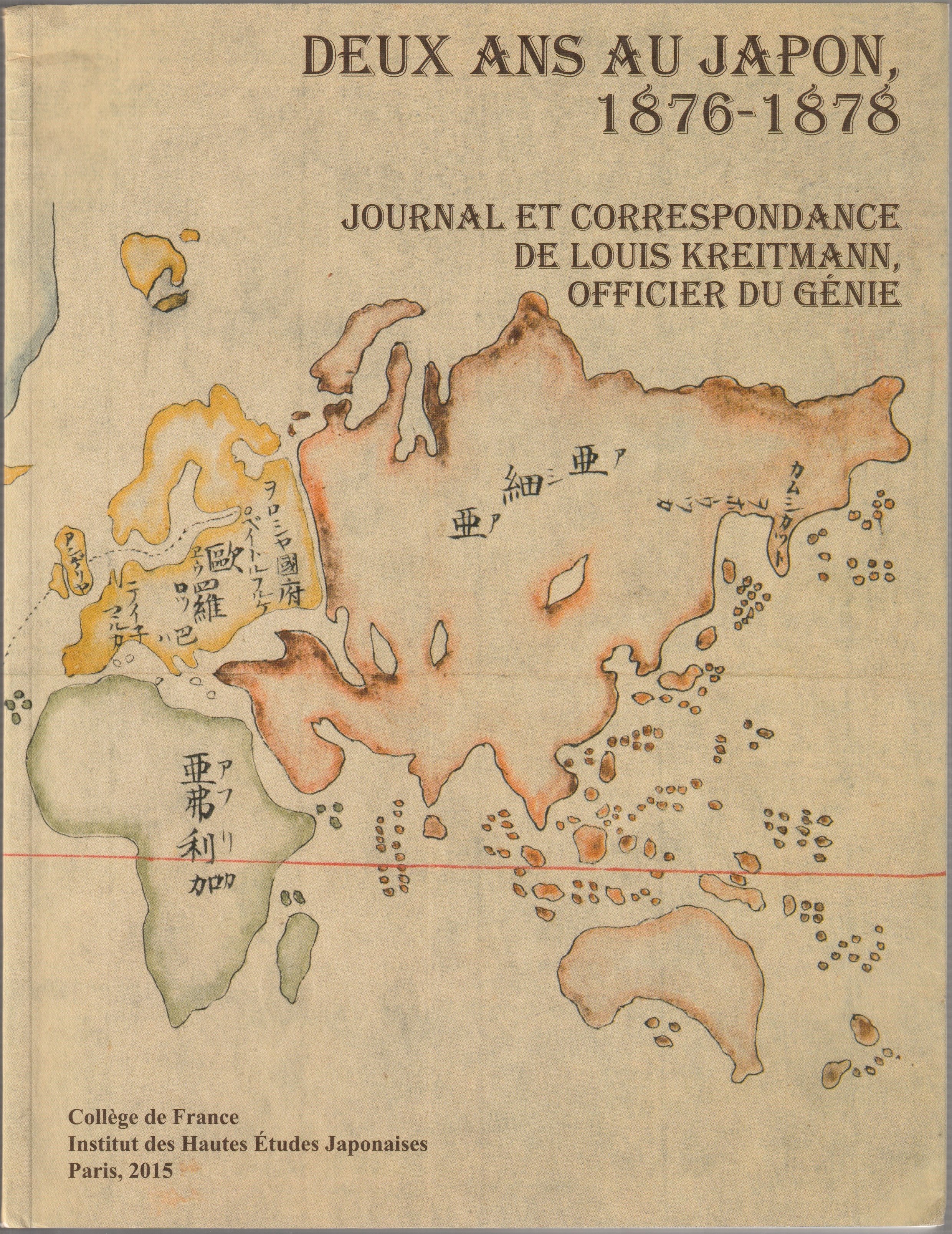 Deux ans au Japon (1876-1878) : journal et correspondance de Louis Kreitmann, officier du genie Deux ans au Japon (1876-1878) : journal et correspondance de Louis Kreitmann, officier du genie