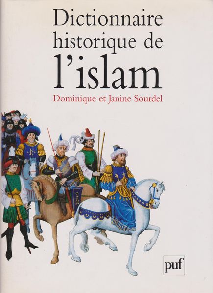 Dictionnaire historique de l'Islam Dictionnaire historique de l'Islam