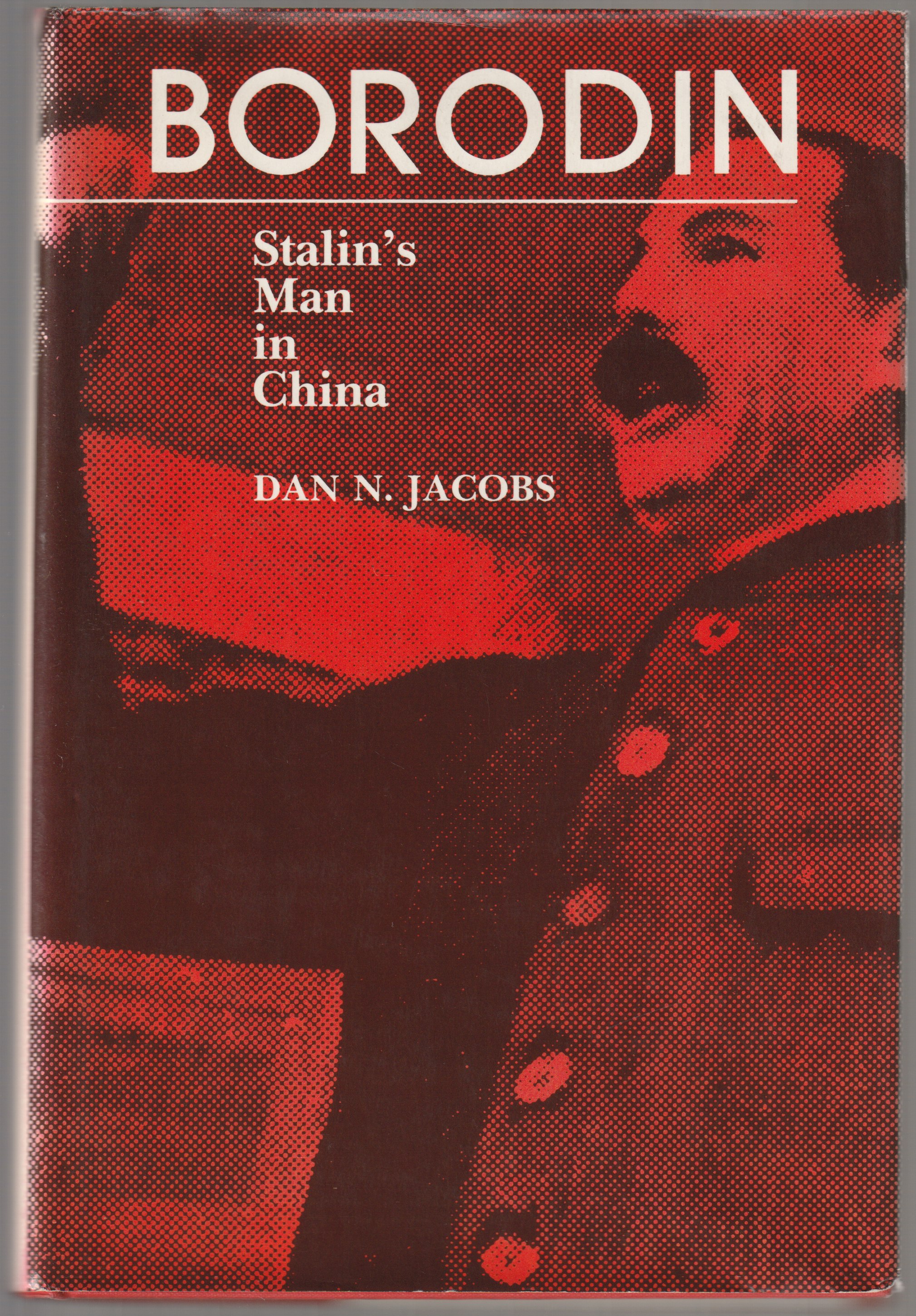 Borodin : Stalin's man in China.