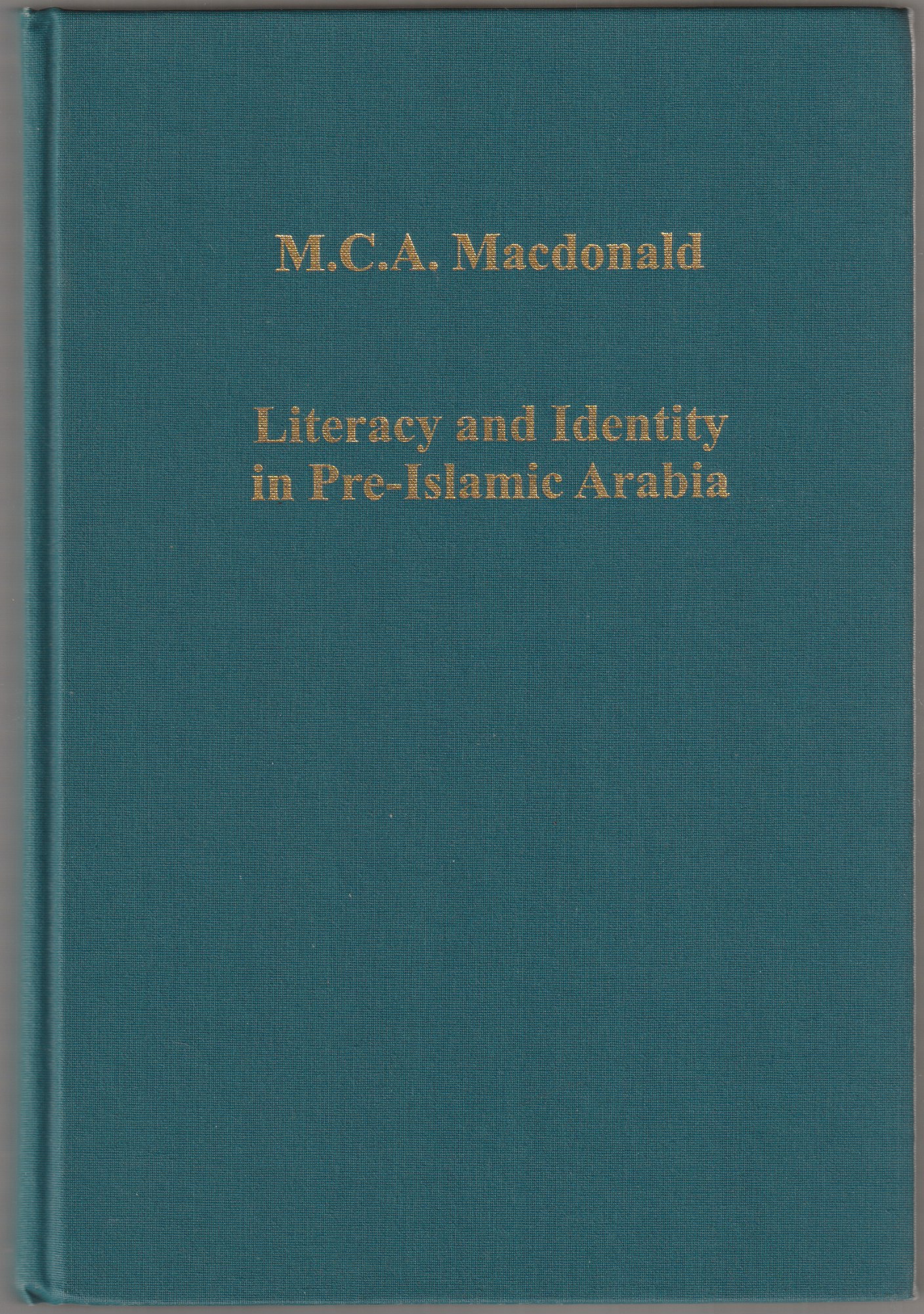 Literacy and identity in pre-Islamic Arabia. Literacy and identity in pre-Islamic Arabia.