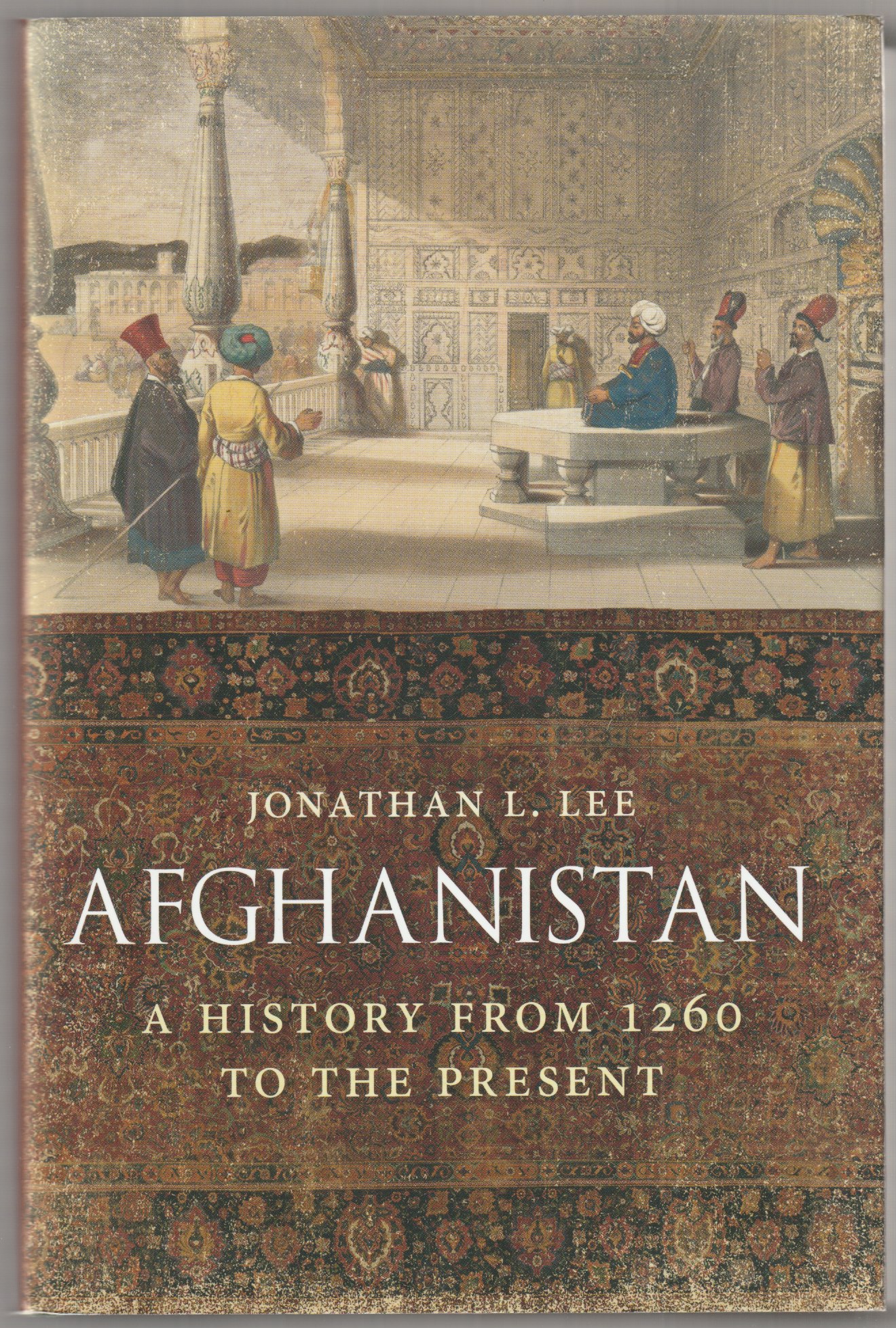 Afghanistan : a history from 1260 to the present. Afghanistan : a history from 1260 to the present.