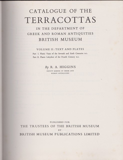 Catalogue of the terracottas in the department of Greek and Roman antiquities British Museum, v. 2: Texts and Plates Catalogue of the terracottas in the department of Greek and Roman antiquities British Museum, v. 2: Texts and Plates