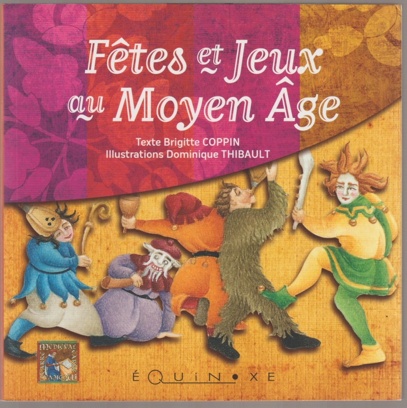 Fetes et jeux au Moyen Age