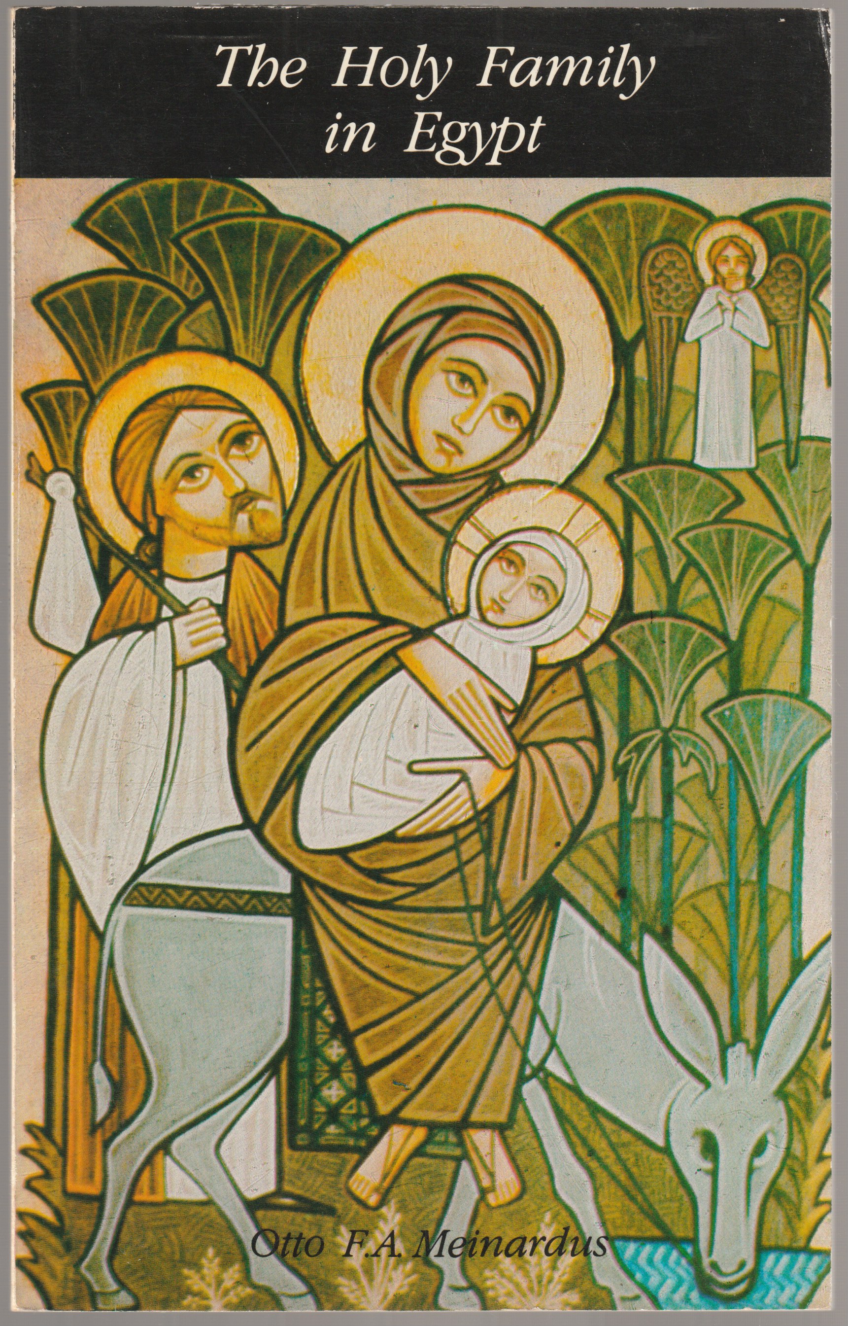 The Holy Family in Egypt, pbk. The Holy Family in Egypt, pbk.