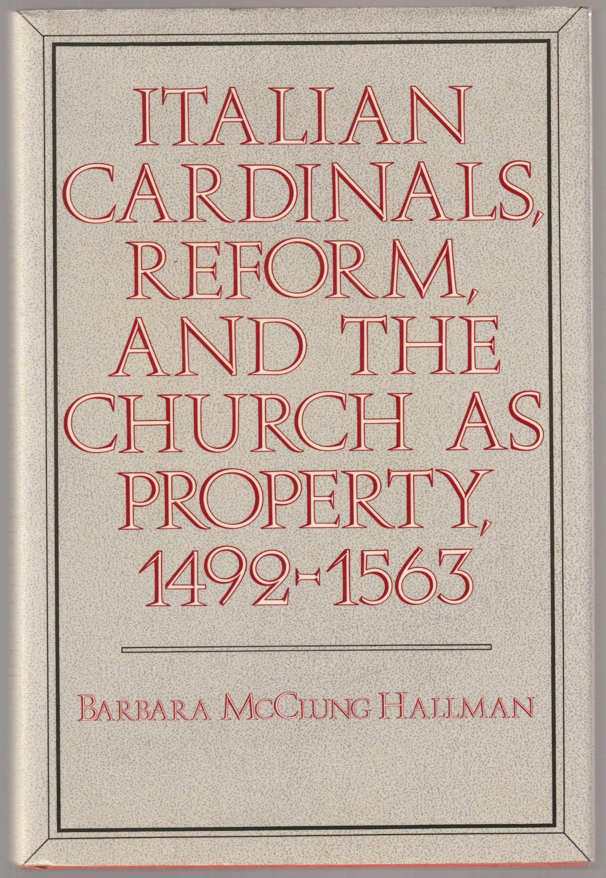 Italian cardinals, reform, and the church as property.