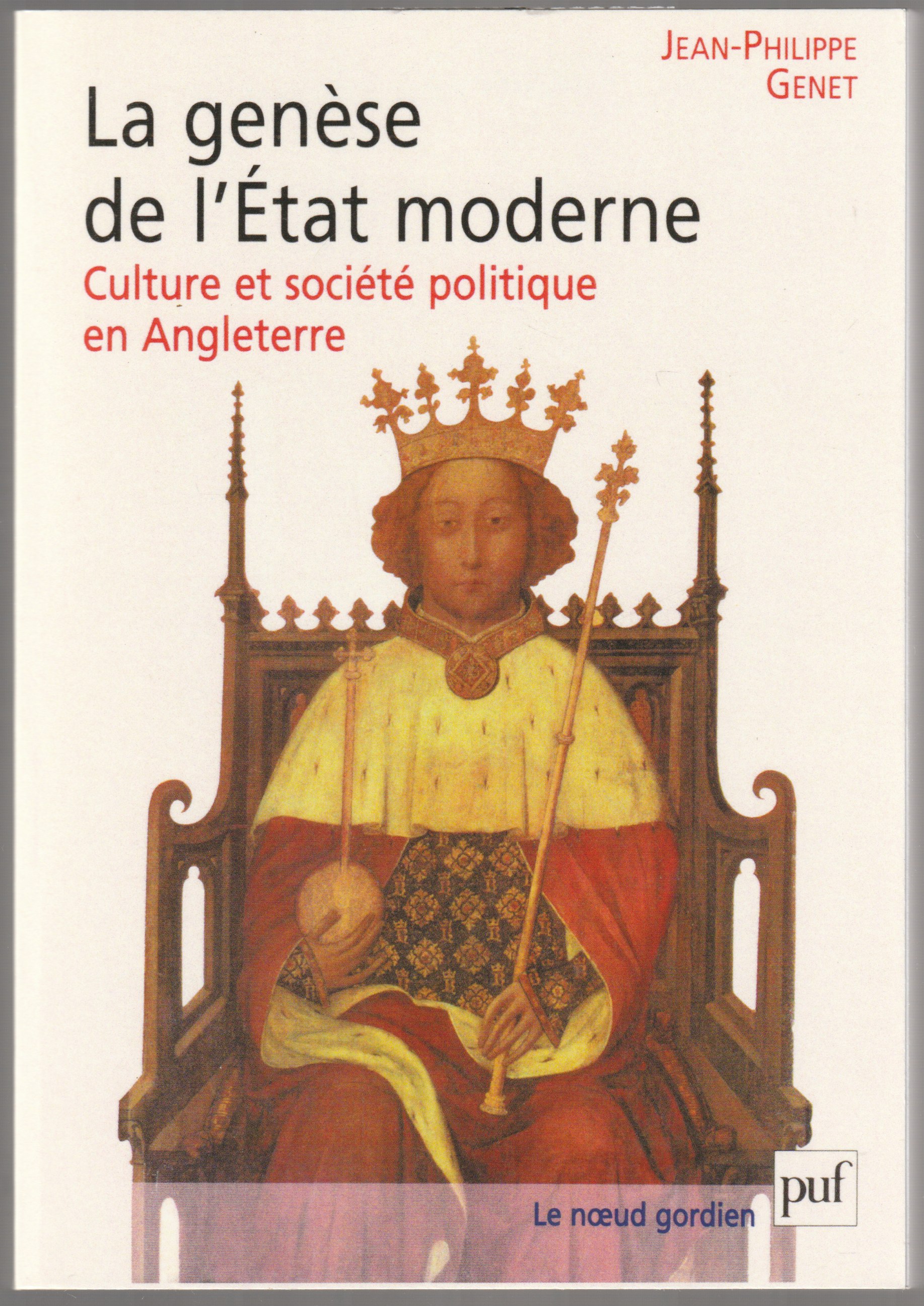 La genese de l'etat moderne : culture et societe politique en Angleterre. La genese de l'etat moderne : culture et societe politique en Angleterre.