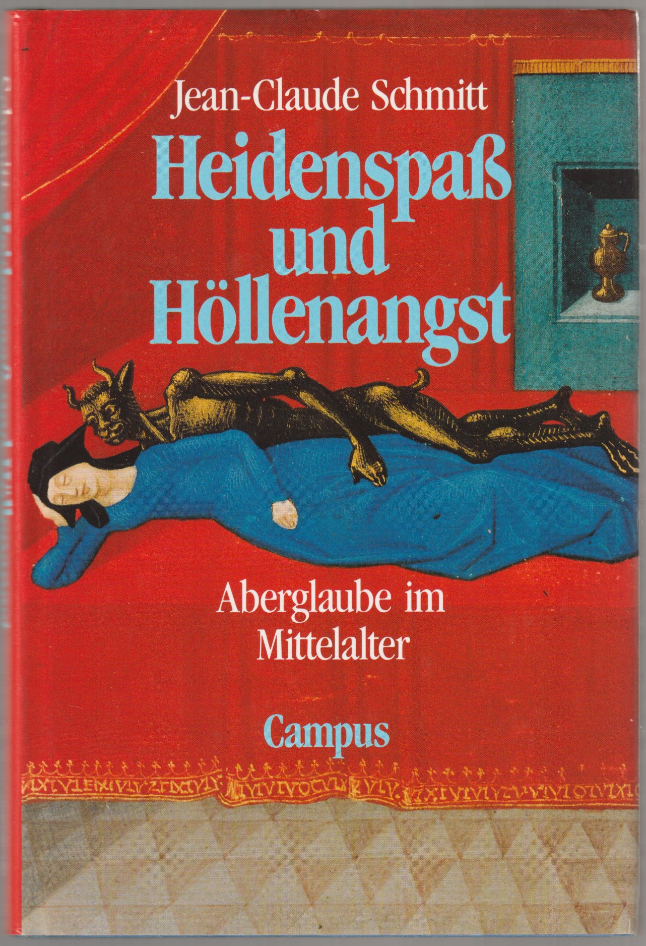 Heidenspass und Hollenangst Aberglaube im Mittelalter. Heidenspass und Hollenangst Aberglaube im Mittelalter.