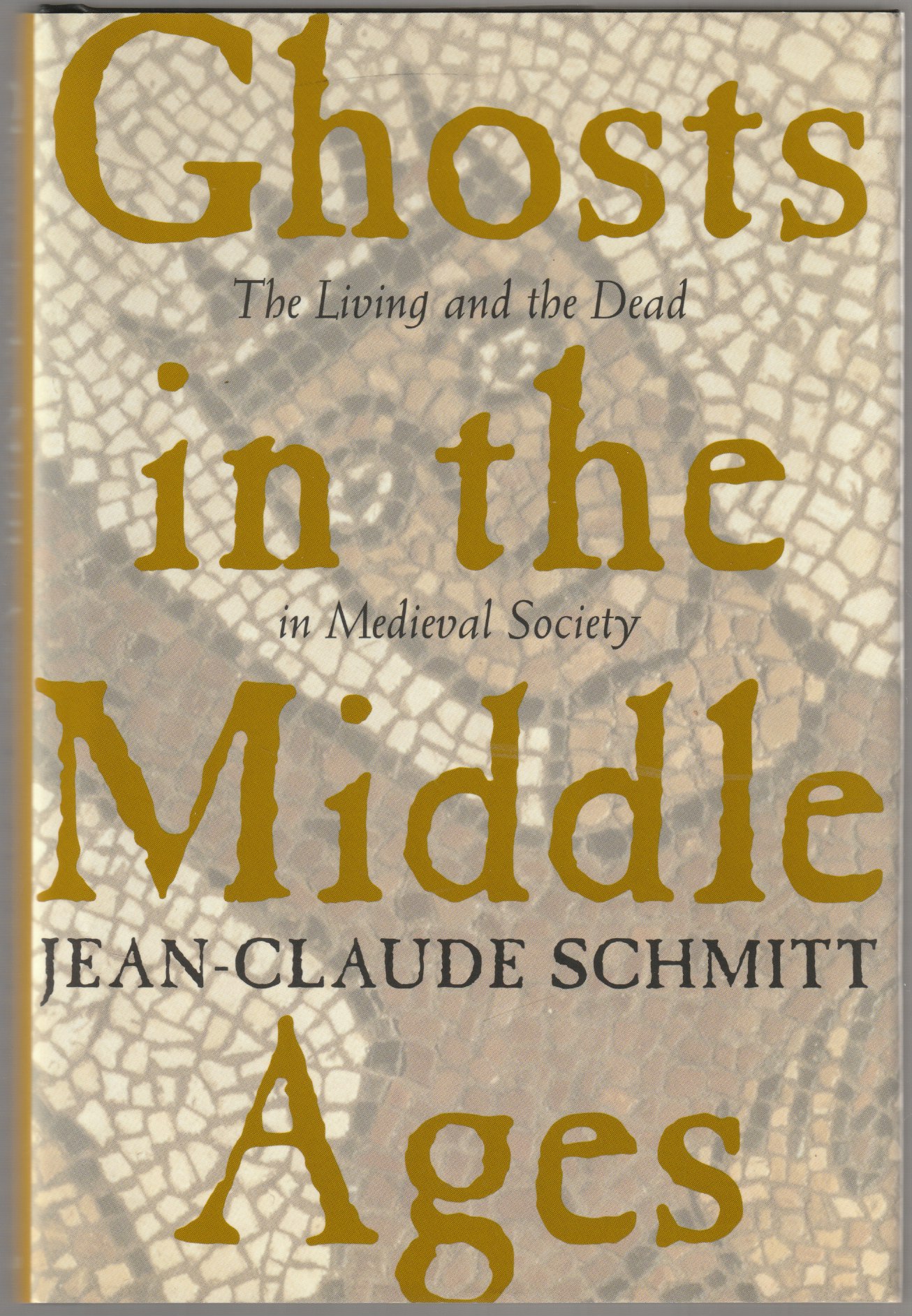 Ghosts in the Middle Ages : the living and the dead in Medieval society. Ghosts in the Middle Ages : the living and the dead in Medieval society.