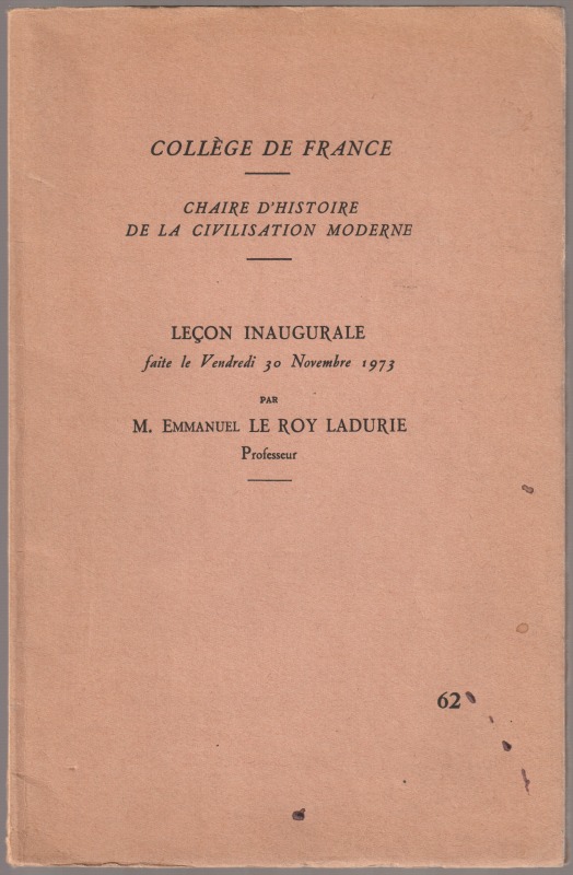 Lecon inaugurale : faite le vendredi 30 novembre, 1973, College de France, chaire d'histoire de la civilisation moderne., 62 Lecon inaugurale : faite le vendredi 30 novembre, 1973, College de France, chaire d'histoire de la civilisation moderne., 62