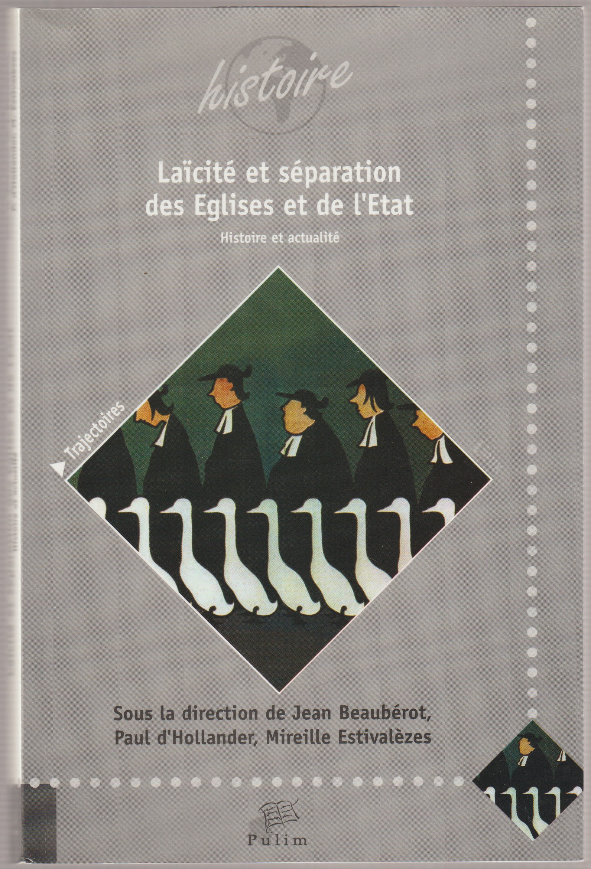 Laicite et separation des eglises et de l'etat : histoire et actualite