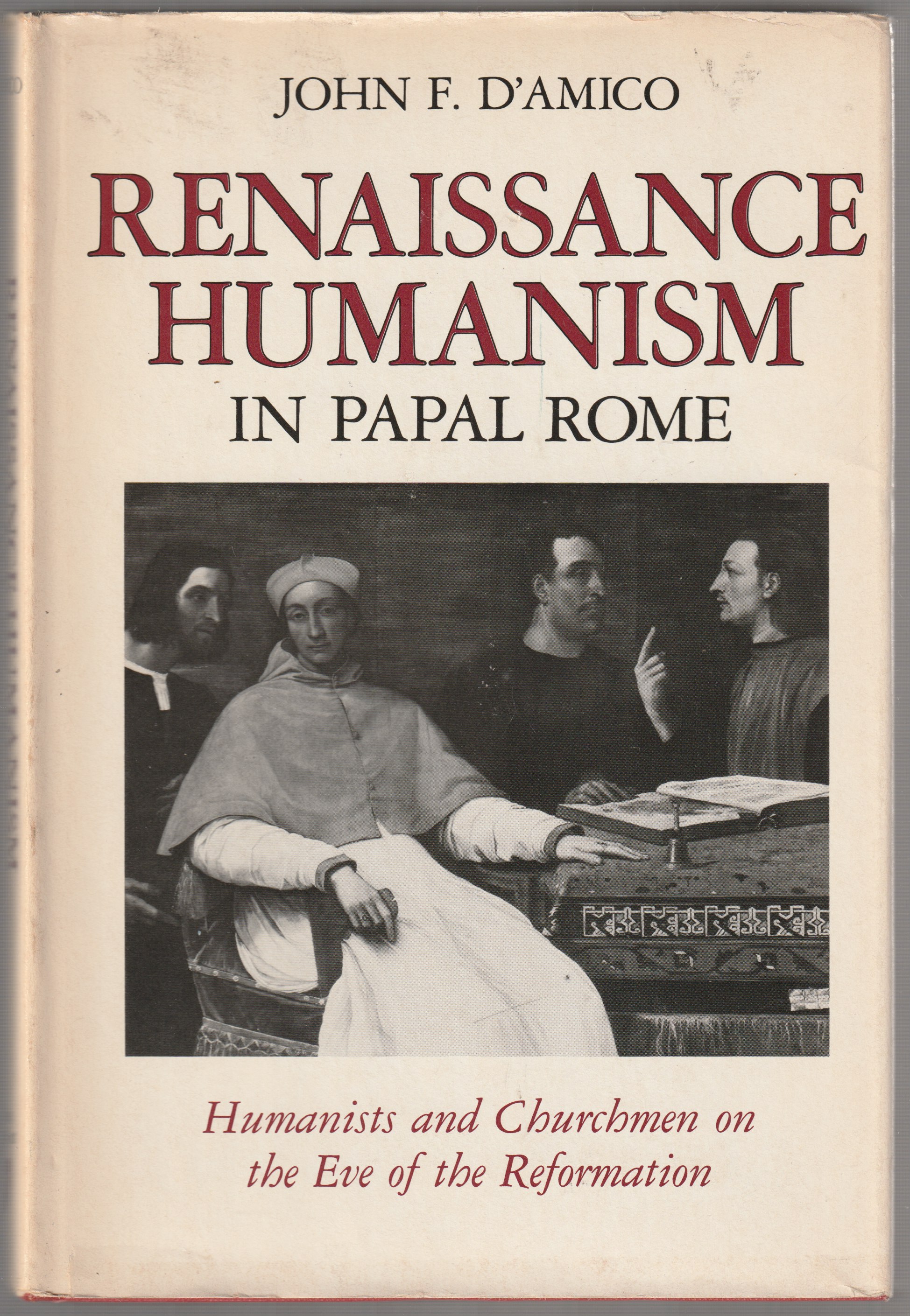 Renaissance humanism in papal Rome : humanists and churchmen on the eve of the Reformation