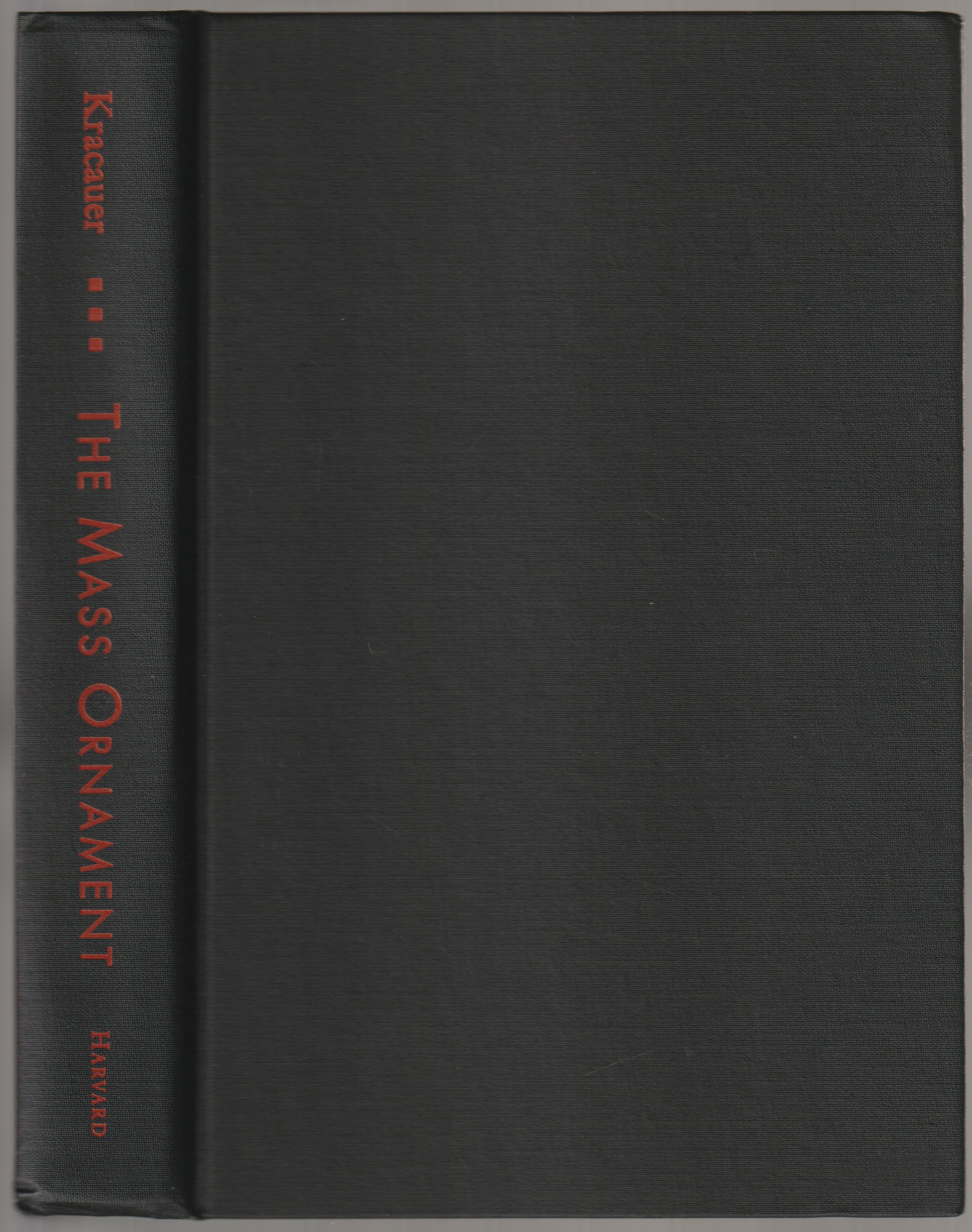 The mass ornament : Weimar essays. The mass ornament : Weimar essays.