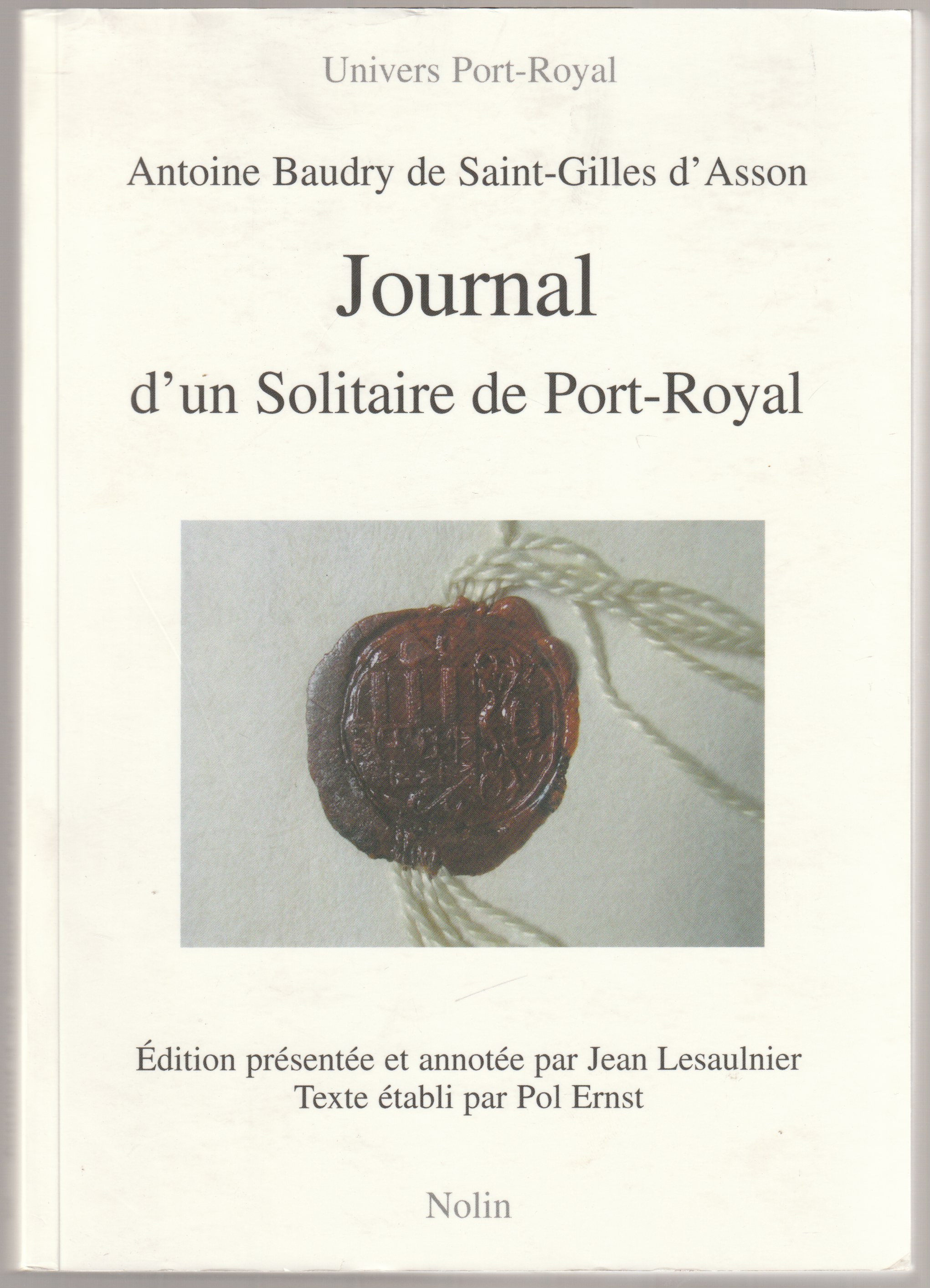 Journal d'un solitaire de Port-Royal, 1655-1656. Journal d'un solitaire de Port-Royal, 1655-1656.