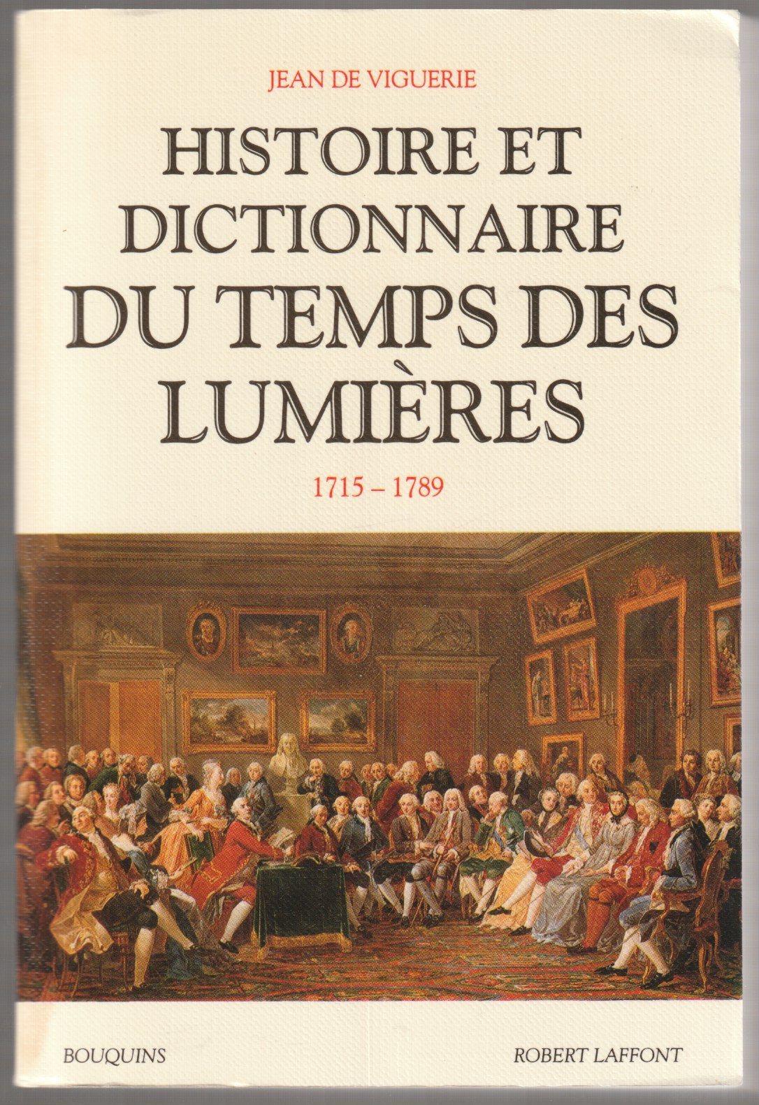Histoire et dictionnaire du temps des lumieres Histoire et dictionnaire du temps des lumieres