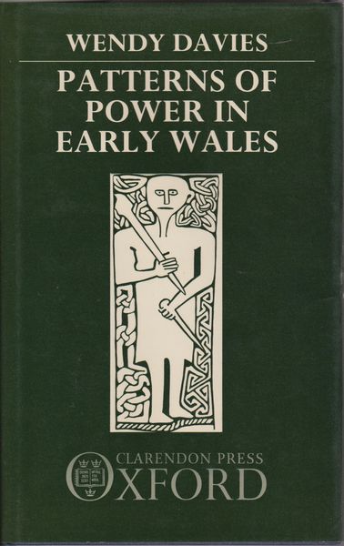 Patterns of power in early Wales : O'Donnell lectures delivered in the University of Oxford, 1983. Patterns of power in early Wales : O'Donnell lectures delivered in the University of Oxford, 1983.
