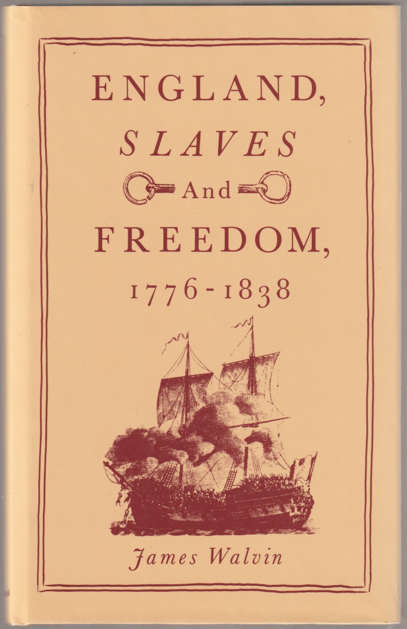England, slaves and freedom, 1776-1838 England, slaves and freedom, 1776-1838