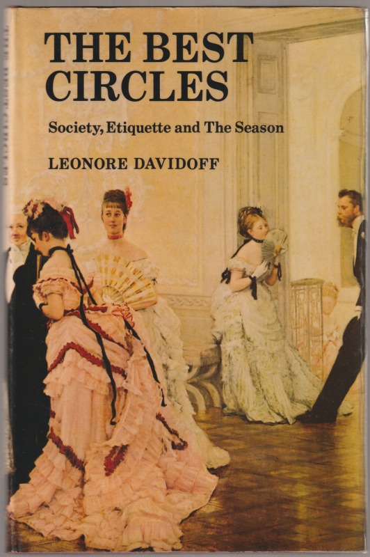The best circles : society, etiquette and the season The best circles : society, etiquette and the season