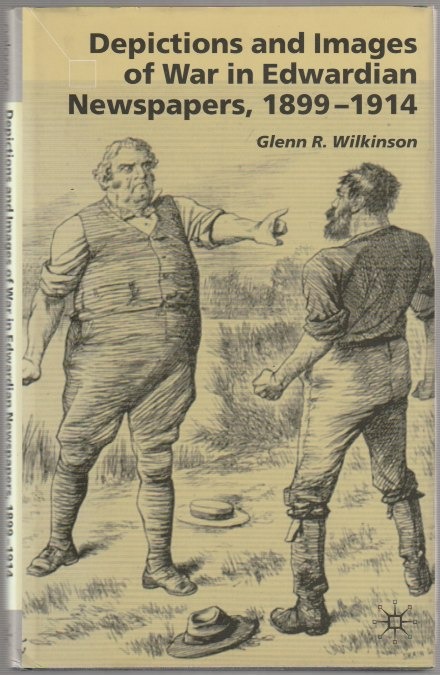 Depictions and images of war in Edwardian newspapers, 1899-1914 Depictions and images of war in Edwardian newspapers, 1899-1914