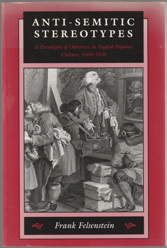Anti-semitic stereotypes : a paradigm of otherness in English popular culture, 1660-1830. Anti-semitic stereotypes : a paradigm of otherness in English popular culture, 1660-1830.