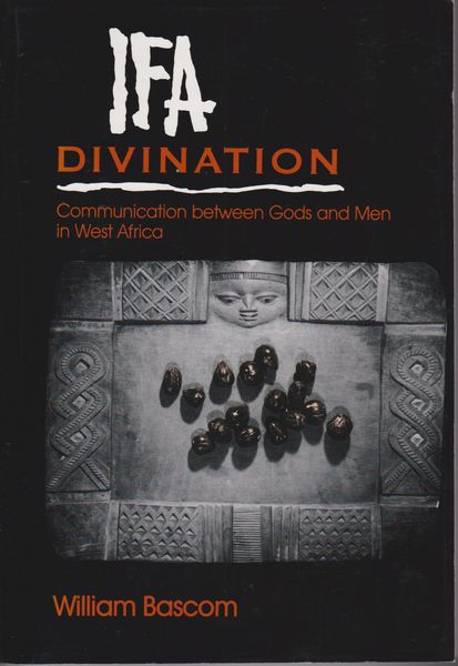Ifa divination : communication between gods and men in West Africa. Ifa divination : communication between gods and men in West Africa.