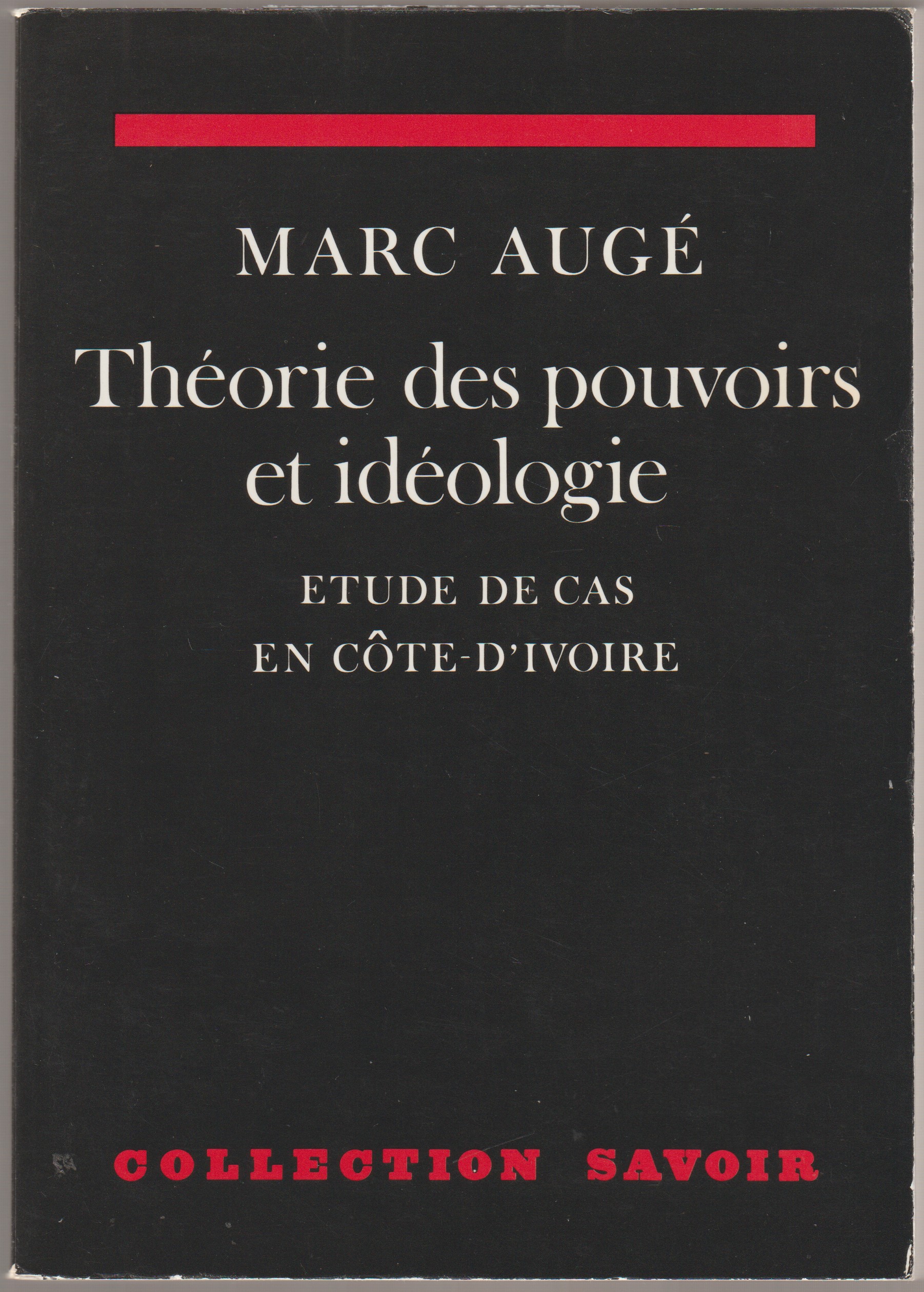 Theorie des pouvoirs et ideologie : etude de cas en Cote d'Ivoire. Theorie des pouvoirs et ideologie : etude de cas en Cote d'Ivoire.
