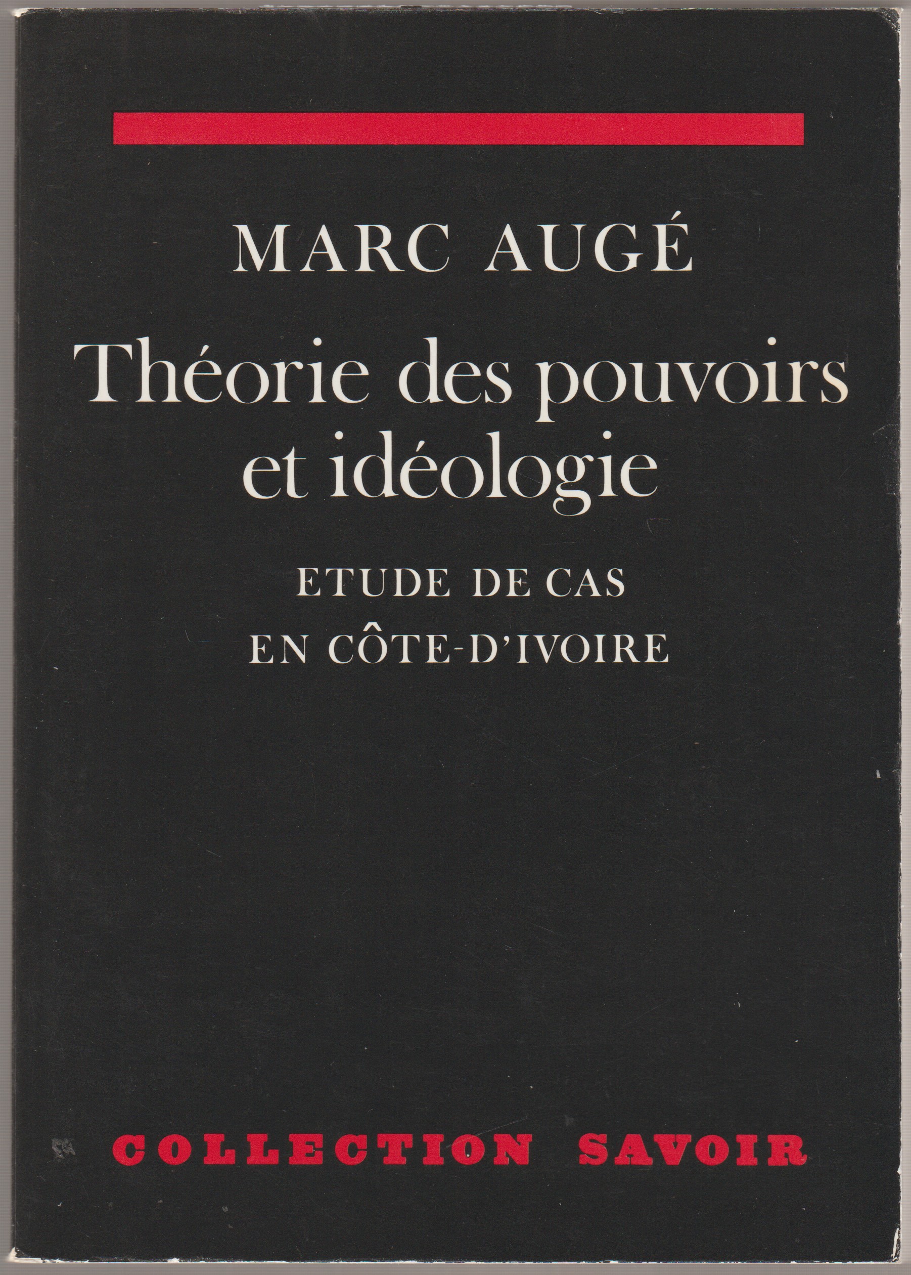 Theorie des pouvoirs et ideologie : etude de cas en Cote d'Ivoire.