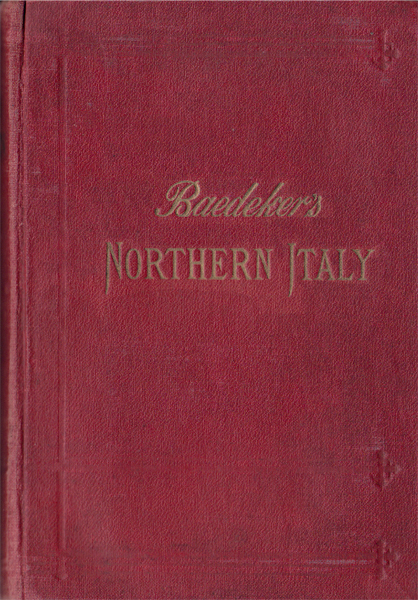 Northern Italy, including Leghorn, Florence, Ravenna and routes through France, Switzerland, and Austria : handbook for travellers. Northern Italy, including Leghorn, Florence, Ravenna and routes through France, Switzerland, and Austria : handbook for travellers.