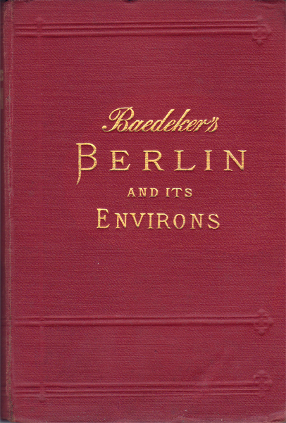 Berlin and its environs : handbook for travellers. Berlin and its environs : handbook for travellers.