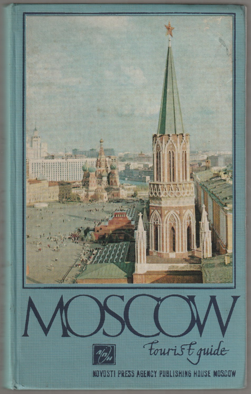 Moscow tourist guide U.S.S.R. : 1917-1967. Moscow tourist guide U.S.S.R. : 1917-1967.