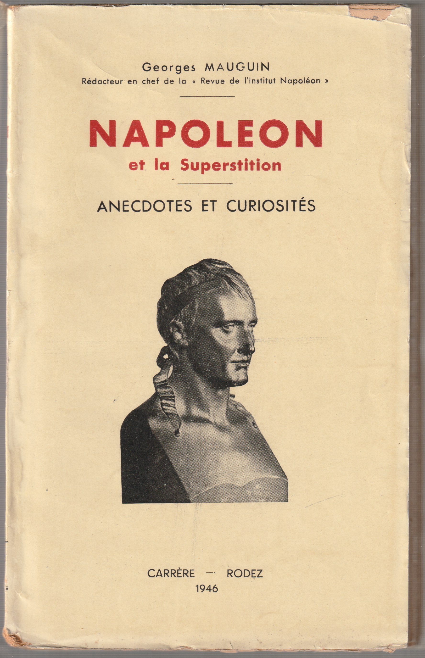 Napoleon et la superstition : anecdotes et curiosites. Napoleon et la superstition : anecdotes et curiosites.