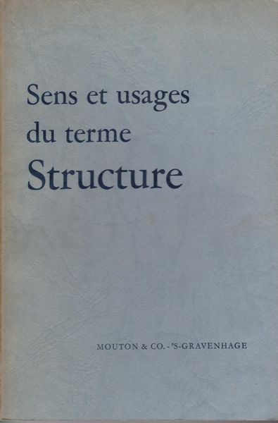 Sens et usages du terme structure dans les sciences humaines et sociales