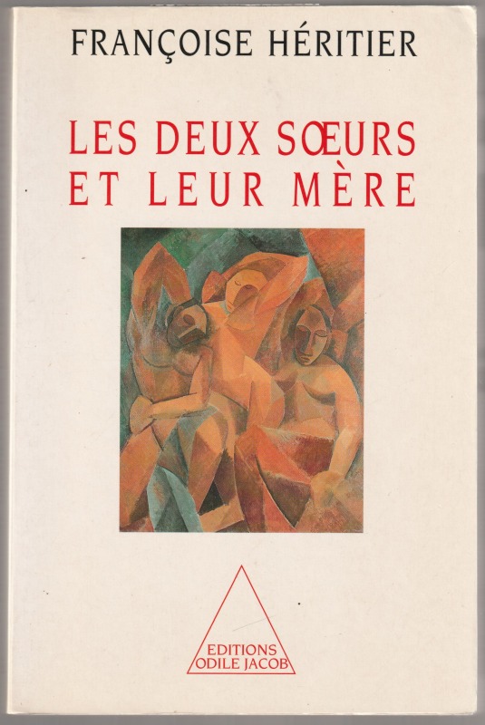 Les deux soeurs et leur mere : anthropologie de l'inceste Les deux soeurs et leur mere : anthropologie de l'inceste