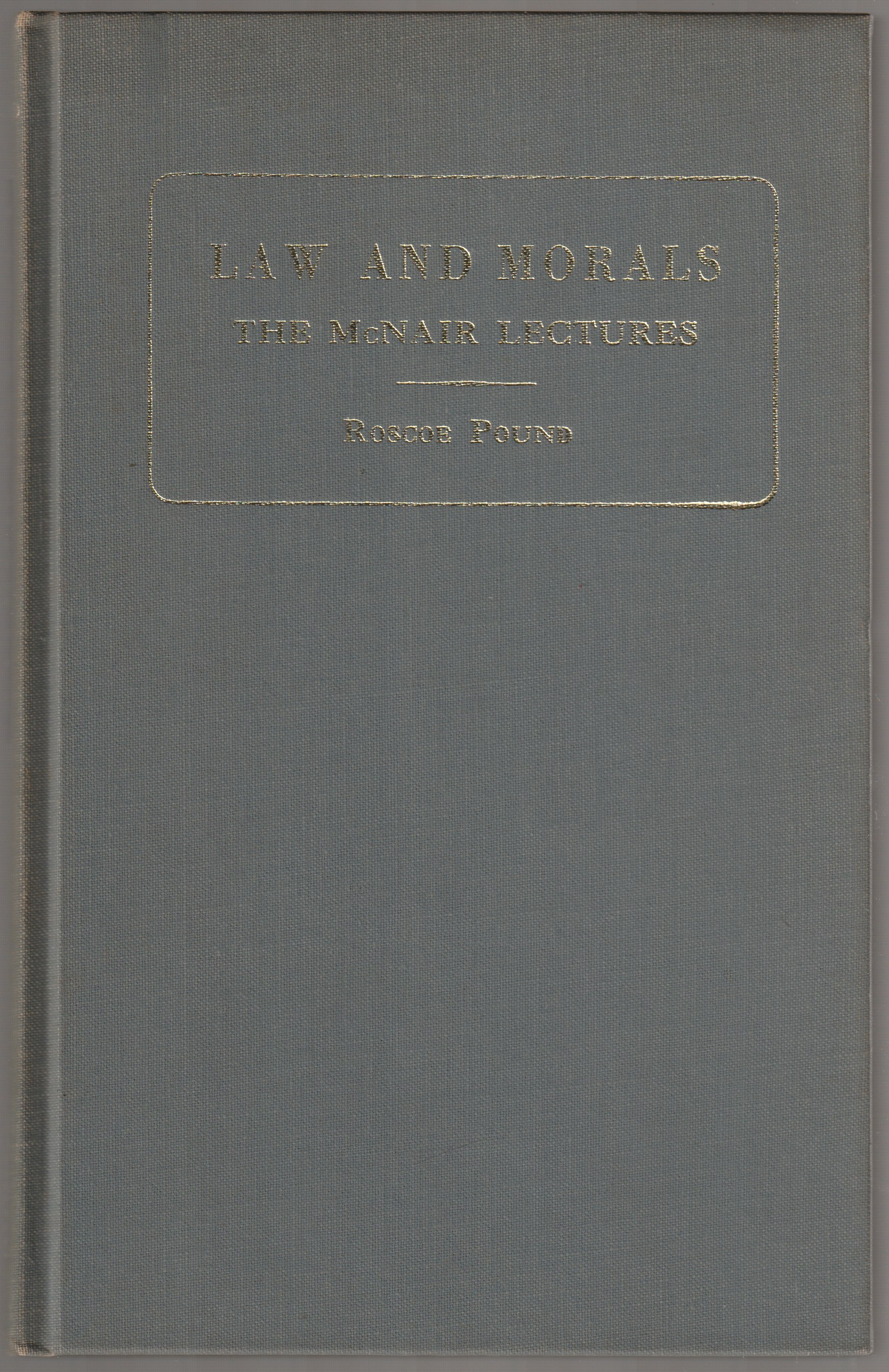 Law and morals : the McNair lectures, 1923, delivered at the University of North Carolina
