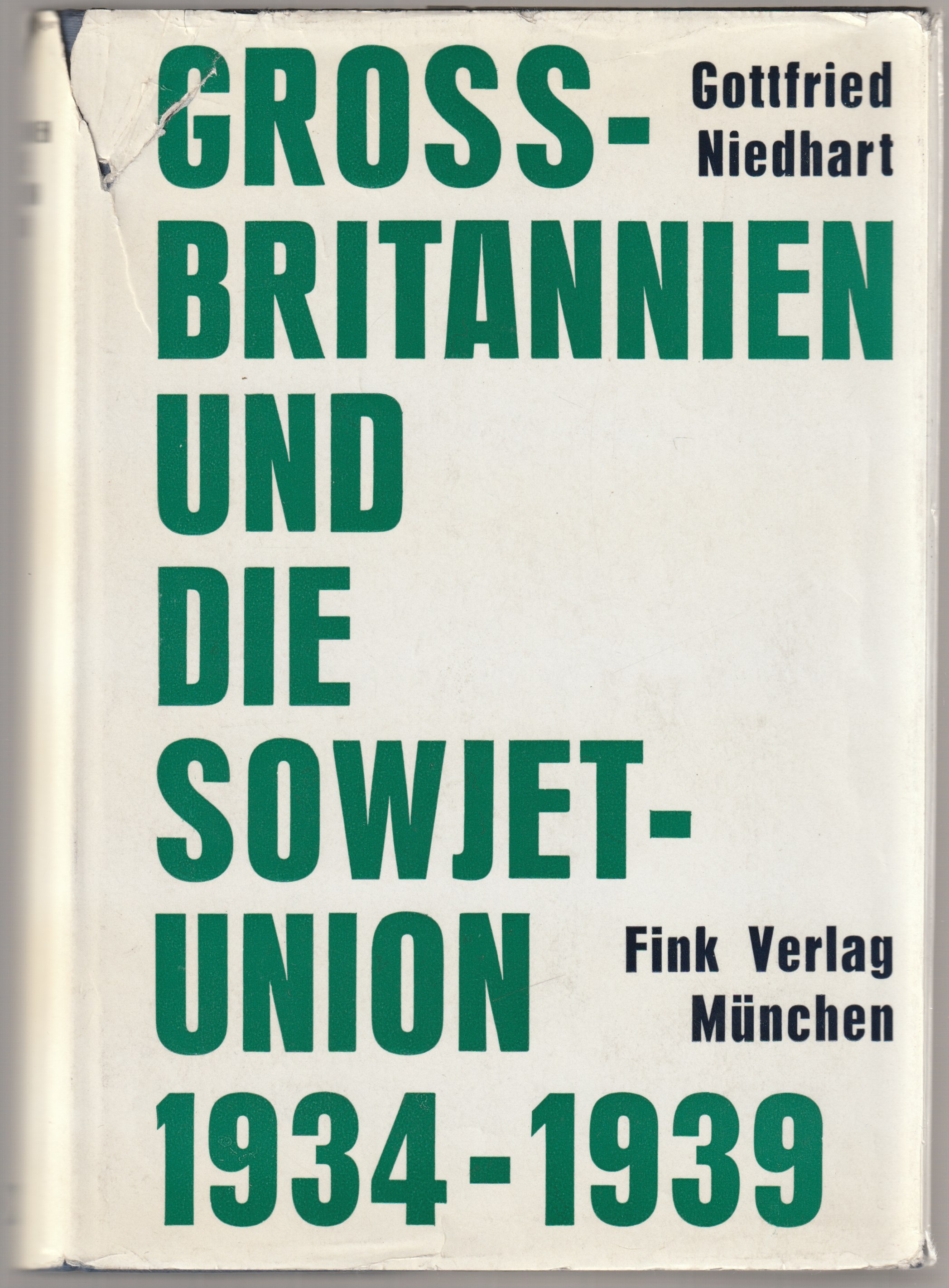 Grossbritannien und die Sowjetunion 1943-1939 : Studien zur britischen Politik der Friedenssicherung zwischen den beiden Weltkriegen Grossbritannien und die Sowjetunion 1943-1939 : Studien zur britischen Politik der Friedenssicherung zwischen den beiden Weltkriegen