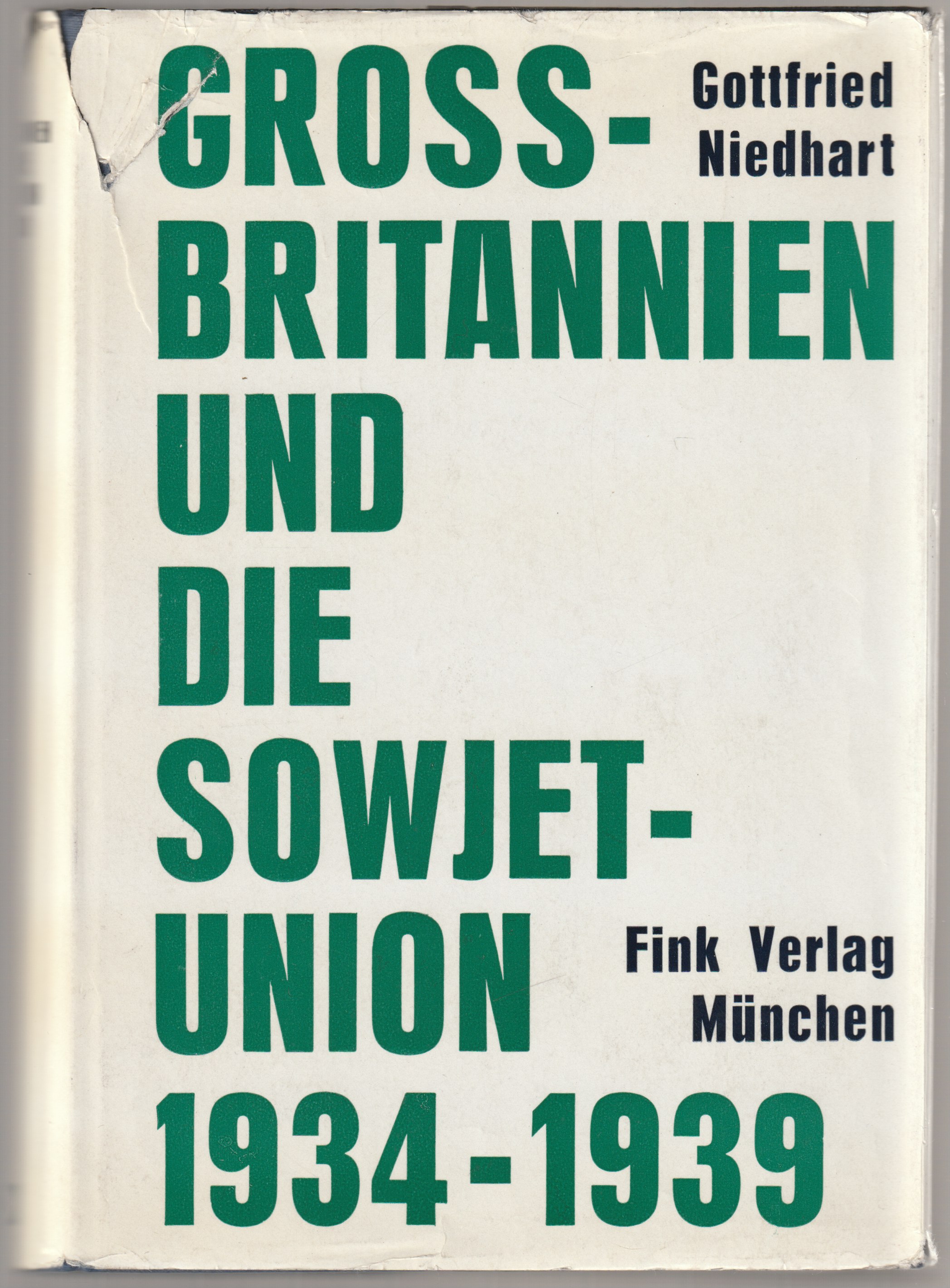 Grossbritannien und die Sowjetunion 1943-1939 : Studien zur britischen Politik der Friedenssicherung zwischen den beiden Weltkriegen