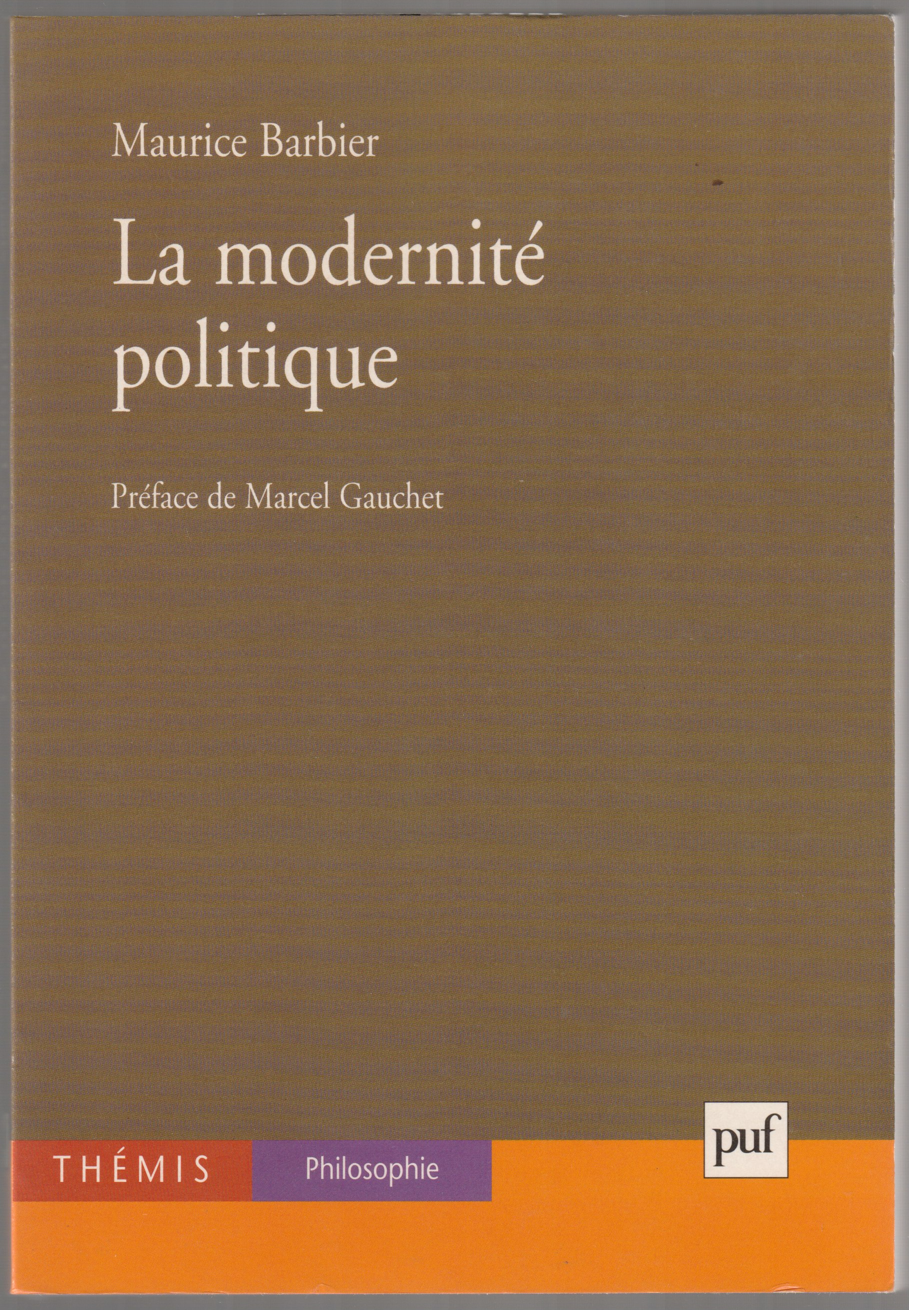 La modernite politique. La modernite politique.