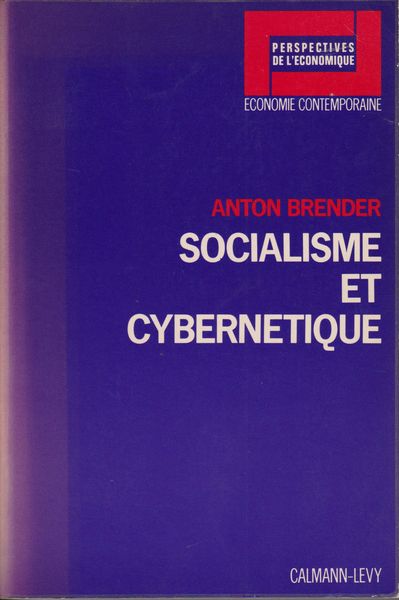 Socialisme et cybernetique.　(Perspectives de l'economique ; . Economie contemporaine)
